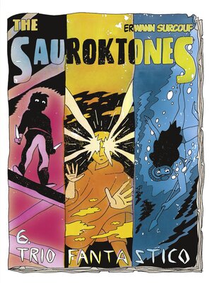 cover image of The Sauroktones--Chapter 6--Trio Fantastico